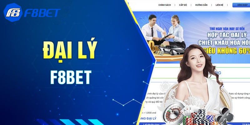 Khái quát về chương trình đại lý F8bet