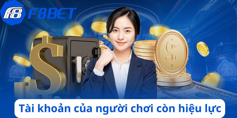 Tài khoản của người chơi vẫn còn hiệu lực